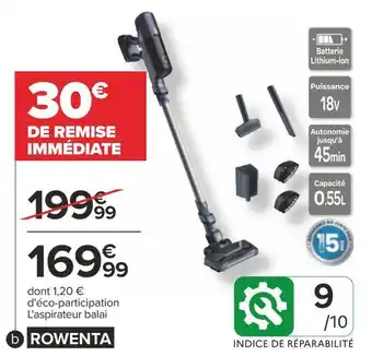 Carrefour Rowenta aspirateur balai multifonction offre