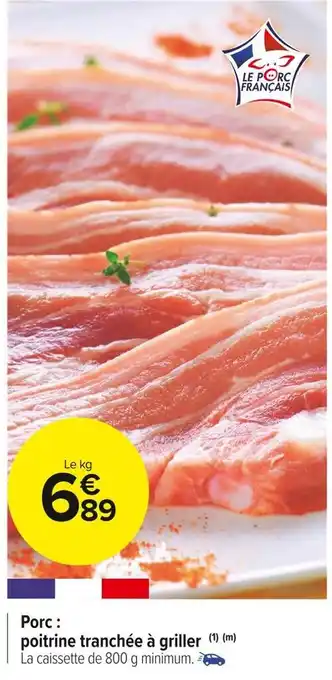 Carrefour Market Porc : poitrine tranchée à griller offre