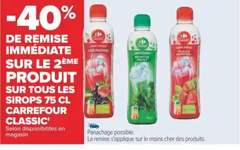 Carrefour Carrefour classic' -40% de remise immédiate sur le 2ème produit sur tous les sirops 75 cl carrefour classic' offre
