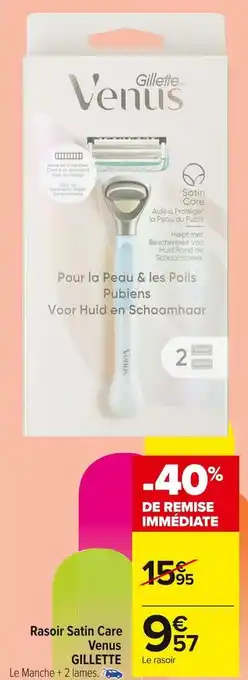 Carrefour Market Gillette rasoir satin care venus offre