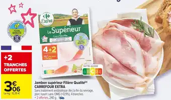 Carrefour Market Carrefour extra jambon supérieur filière qualité offre