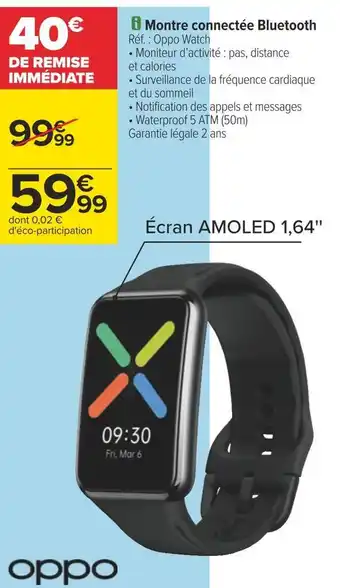 Carrefour Oppo montre connectée bluetooth offre