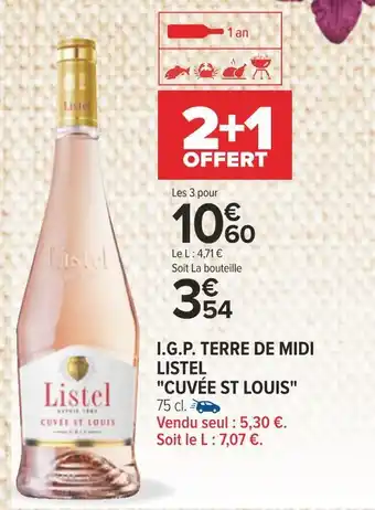 Carrefour Cuvée st louis i.g.p. terre de midi listel offre
