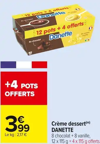 Carrefour Market Danette crème dessert offre