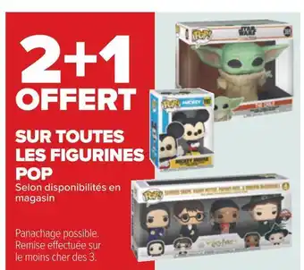 Carrefour Pop 2+1 offert sur toutes les figurines pop offre