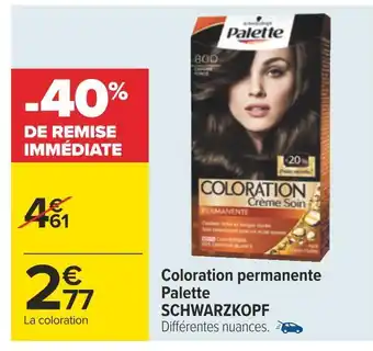 Carrefour Schwarzkopf coloration permanente palette offre