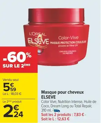 Carrefour Elseve masque pour cheveux offre