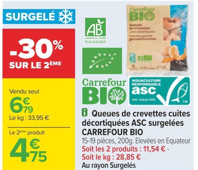 Carrefour Carrefour bio queues de crevettes cuites décortiquées asc surgelées offre