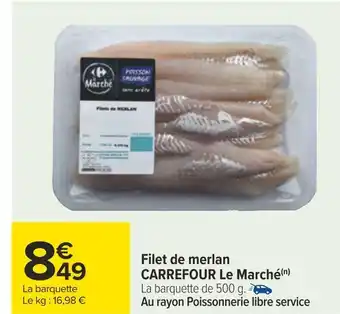 Carrefour Carrefour le marché filet de merlan offre