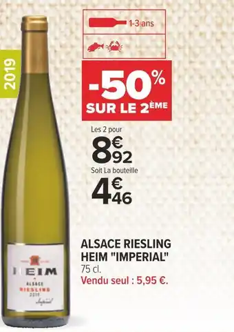 Carrefour Heim alsace riesling imperial 2019 offre