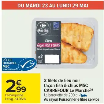 Carrefour Carrefour le marché 2 filets de lieu noir façon fish & chips msc offre