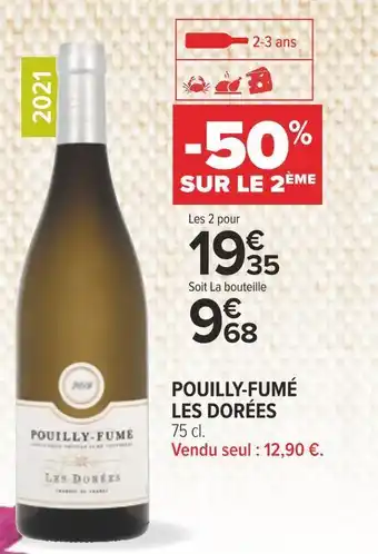 Carrefour Les dorées pouilly-fumé 2021 offre