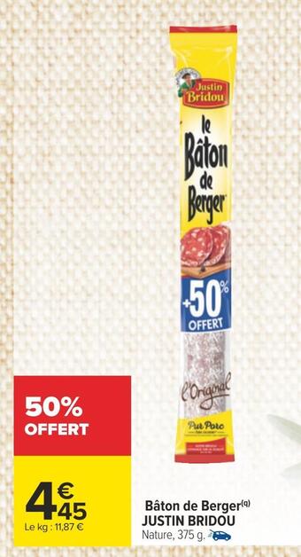 Carrefour Justin bridou bâton de berger offre