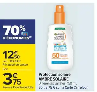Carrefour Garnier protection solaire ambre solaire offre