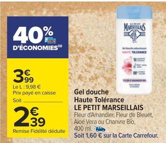 Carrefour Le petit marseillais gel douche haute tolérance offre