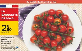 Carrefour Carrefour le marché tomates cocktail grappe offre