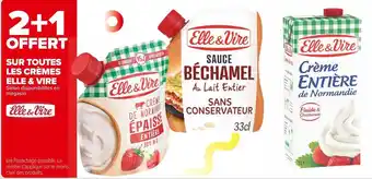 Carrefour Market Elle & vire 2+1 offert sur toutes les crèmes elle & vire offre