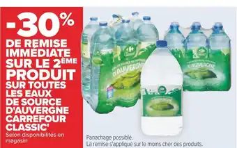 Carrefour Carrefour classic' -30% de remise immédiate sur le 2ème produit sur toutes les eaux de source d'auvergne carrefour classic' offre
