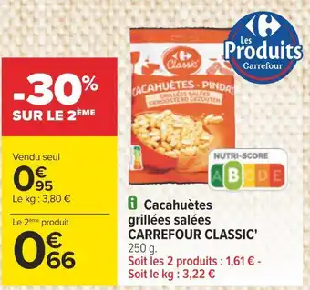 Carrefour Carrefour classic cacahuètes grillées salées offre