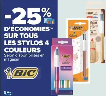 Carrefour Bic -25% d’économies sur tous les stylos 4 couleurs offre