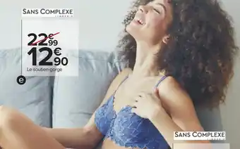 Carrefour Sans complexe soutien-gorge arum offre