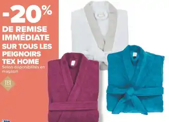 Carrefour Tex home -20% de remise immédiate sur tous les peignoirs tex home offre