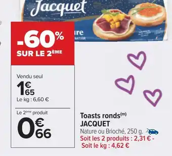 Carrefour Jacquet toasts ronds offre