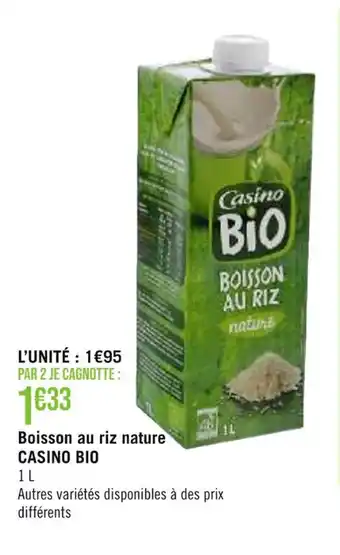 Casino Supermarchés Boisson au riz nature CASINO BIO offre