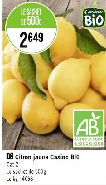 Casino Supermarchés Citron jaune Casino BIO offre