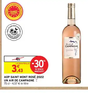 Intermarché AOP SAINT MONT ROSÉ 2022 UN AIR DE CAMPAGNE I 75 cl -4,57 € le litre offre