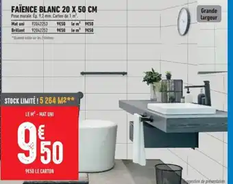 Brico Cash FAÏENCE BLANC 20 X 50 CM offre