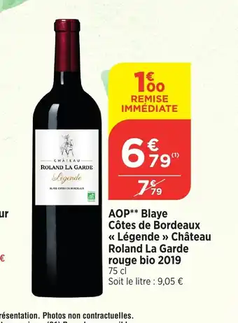 Bi1 AOP** Blaye Côtes de Bordeaux << Légende >> Château Roland La Garde rouge bio 2019 offre