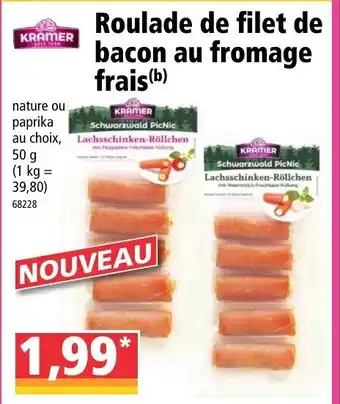 Norma Roulade de filet de bacon au fromage frais offre