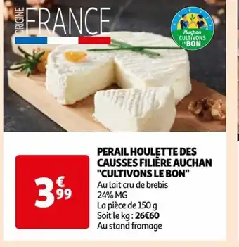 Auchan PERAIL HOULETTE DES CAUSSES FILIÈRE AUCHAN "CULTIVONS LE BON" Au lait cru de brebis 24% MG offre