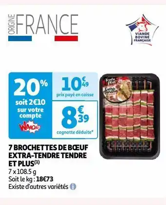 Auchan 7 brochettes de boeuf extra-tendre tendre et plus offre