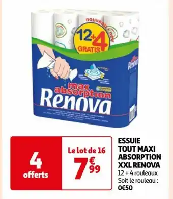 Auchan ESSUIE TOUT MAXI ABSORPTION XXL RENOVA 12+ 4 rouleaux Soit le rouleau : 0€50 offre