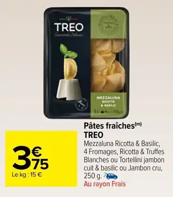 Carrefour Market Pâtes fraîches(m) TREO offre