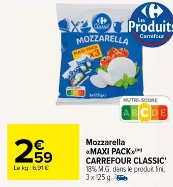 Carrefour Market Mozzarella <<MAXI PACK>>(m) CARREFOUR CLASSIC' 18% M.G. dans le produit fini, 3 x 125 g. offre
