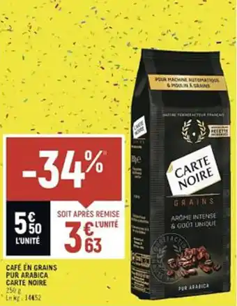 Casino Shop CAFÉ EN GRAINS PUR ARABICA CARTE NOIRE 250 g Lekg: 14452 offre