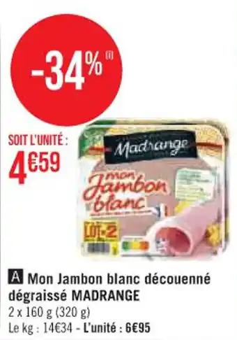 Mon Jambon blanc découenné dégraissé MADRANGE