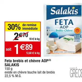 Cora x Carrefour Salakis feta brebis et chèvre aop offre