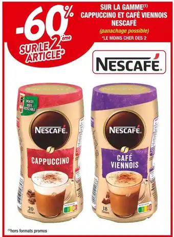 Cora x Carrefour Nescafé - 60% sur le 2ème article sur la gamme cappuccino et café viennois nescafé offre