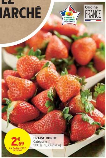 Intermarché Fraise ronde offre