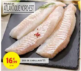 Intermarché Dos de cabillaud offre