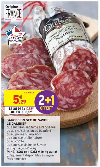 Intermarché Le galibier saucisson sec de savoie offre