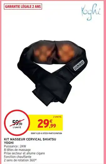 Intermarché Yoghi kit masseur cervical shiatsu offre