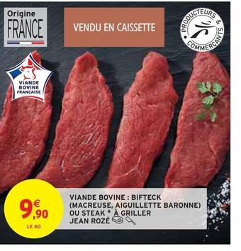 Intermarché Jean rozé viande bovine : bifteck (macreuse, aiguillette baronne) ou steak à griller offre
