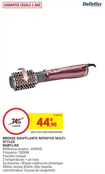 Intermarché Babyliss brosse soufflante rotative multi-styles offre