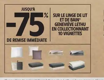 Intermarché Geneviève lethu jusqu’à -75% de remise immédiate sur le linge de lit et de bain geneviève lethu en collectionnant 10 vignette offre