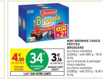 Intermarché Brossard mini brownie choco pépites offre